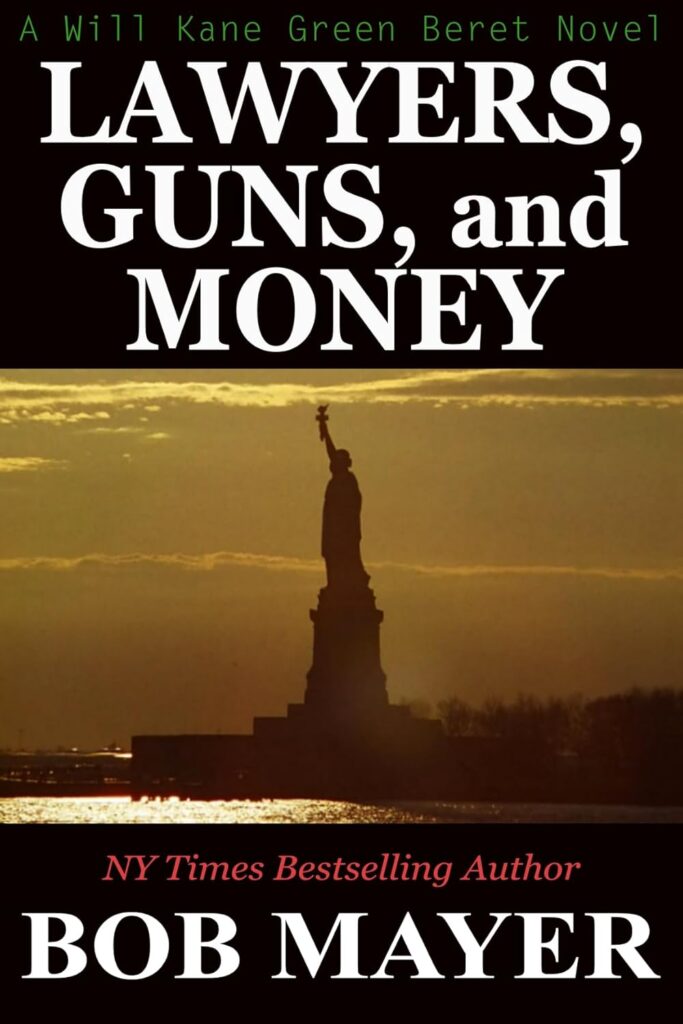 Lawyers, Guns, and Money by Bob Mayer