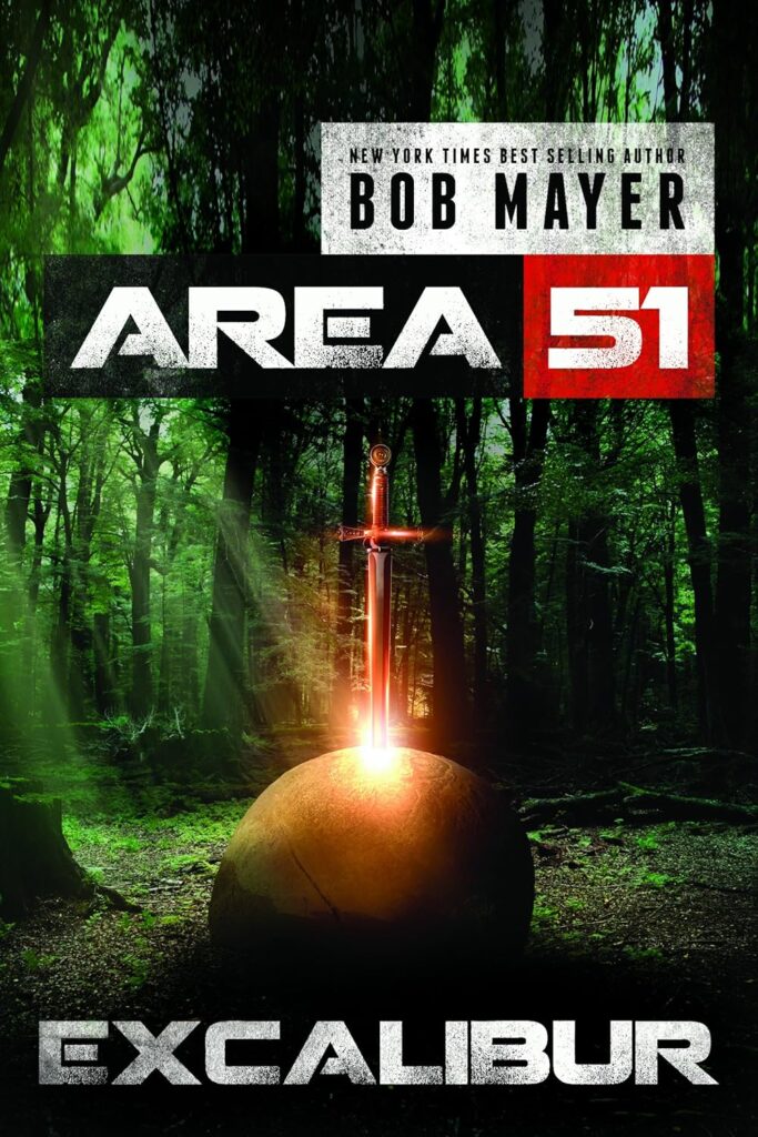 Area 51: Excalibur by Bob Mayer