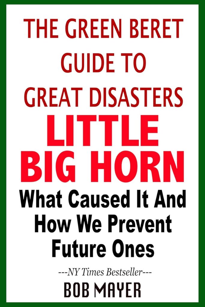 Little Big Horn by Bob Mayer