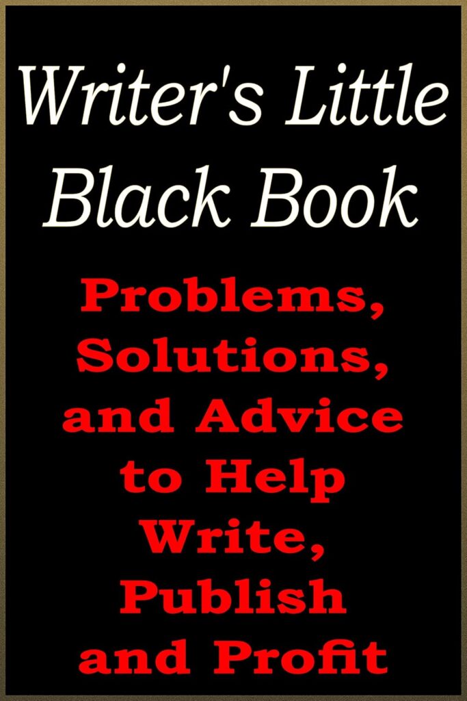 Writers Little Black Book by Bob Mayer