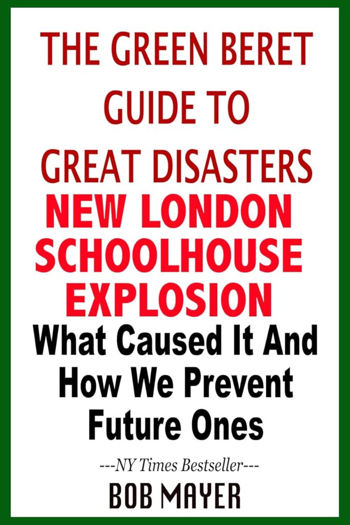 The New London Schoolhouse Explosion by Bob Mayer
