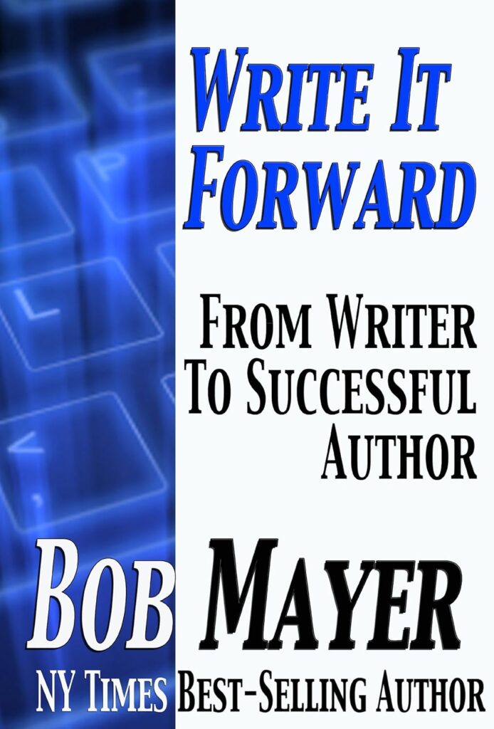 Write It Forward by Bob Mayer